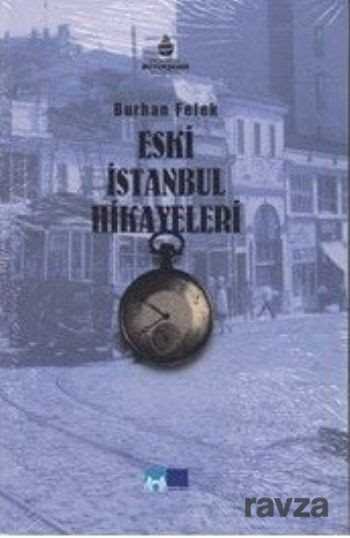 Eski İstanbul Hikayeleri - 1