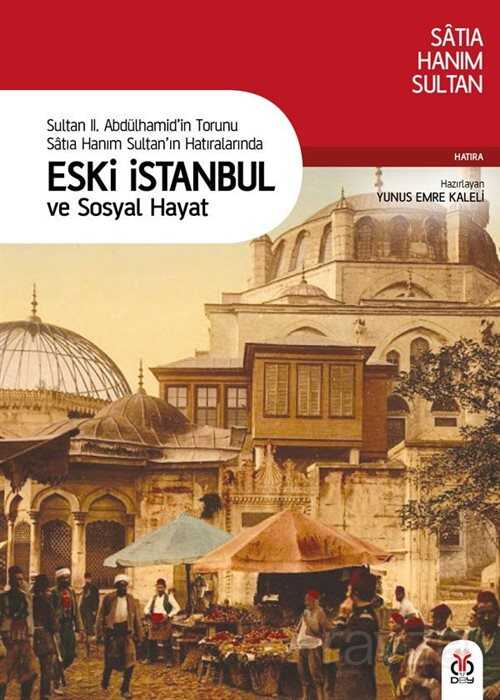 Eski İstanbul ve Sosyal Hayat - DBY Yayınları