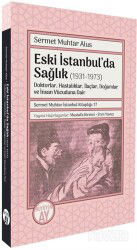 Eski İstanbul'da Sağlık (1931-1973) - Büyüyenay Yayıncılık