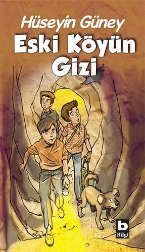 Eski Köyün Gizi - Bilgi Yayınevi Çocuk Kitapları