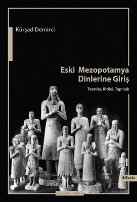 Eski Mezopotamya Dinlerine Giriş - 1