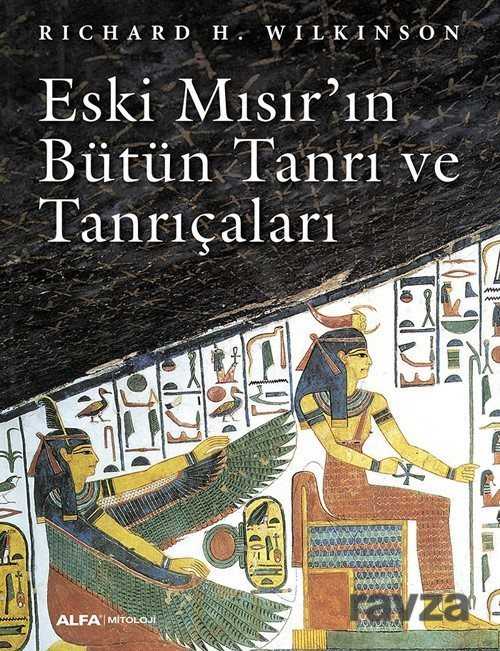 Eski Mısır'ın Bütün Tanrı ve Tanrıçaları - 1