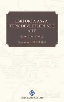 Eski Orta Asya Türk Devletleri'nde Aile - 1