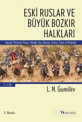 Eski Ruslar ve Büyük Bozkır Halkları 1. Cilt - Selenge Yayınları