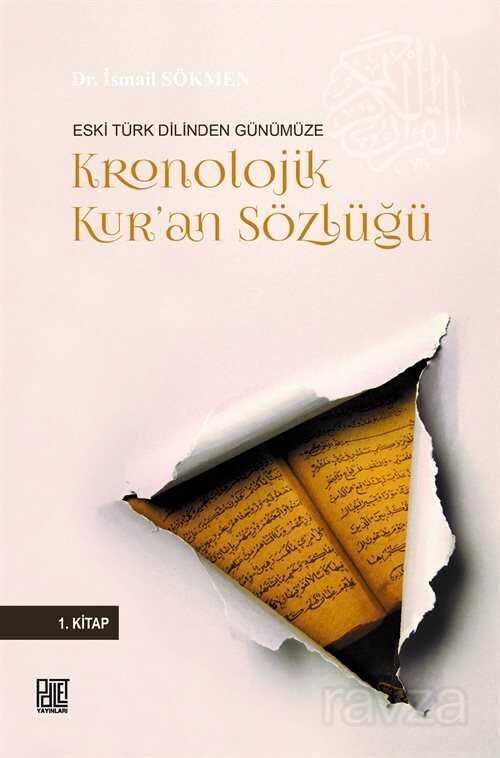 Eski Türk Dilinden Günümüze Kronolijik Kur'an Sözlüğü - 1
