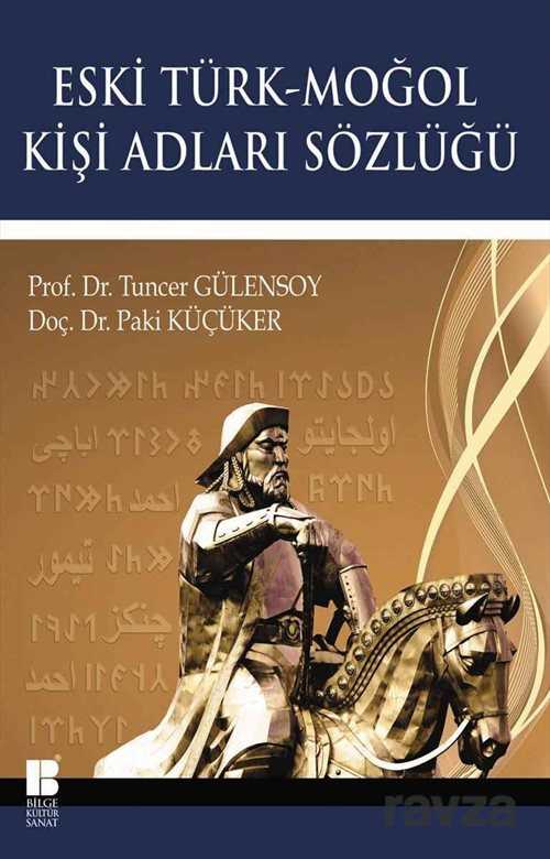 Eski Türk-Moğol Kişi Adları Sözlüğü - Bilge Kültür Sanat