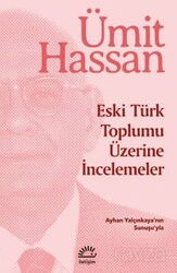 Eski Türk Toplumu Üzerine İncelemeler - İletişim Yayınları