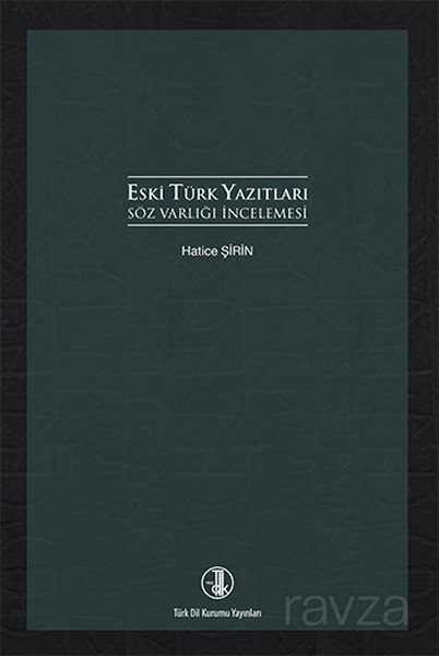 Eski Türk Yazıtları Söz Varlığı İncelemesi - 1