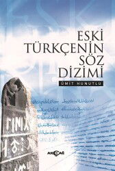 Eski Türkçenin Söz Dizimi - Akçağ Yayınları