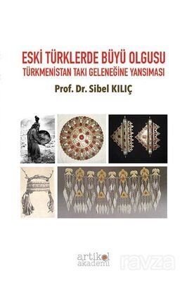 Eski Türklerde Büyü Olgusu - 1