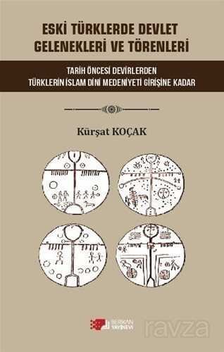 Eski Türklerde Devlet Gelenekleri ve Törenleri - 1