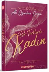 Eski Türklerde Kadın - Bilgeoğuz Yayınları