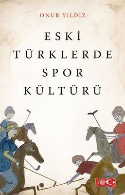 Eski Türklerde Spor Kültürü - 1