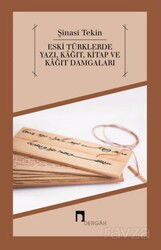 Eski Türklerde Yazı, Kağıt, Kitap ve Kağıt Damgaları - Dergah Yayınları