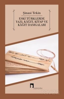 Eski Türklerde Yazı, Kağıt, Kitap ve Kağıt Damgaları - 1