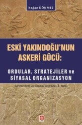 Eski Yakın Doğu'nun Askeri Gücü: Ordular, Stratejiler ve Siyasal Organizasyon - Ekin Kitabevi Yayınları (Bursa)