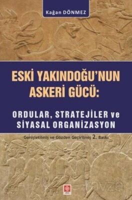 Eski Yakın Doğu'nun Askeri Gücü: Ordular, Stratejiler ve Siyasal Organizasyon - 1