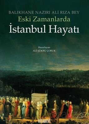 Eski Zamanlarda İstanbul Hayatı - 1