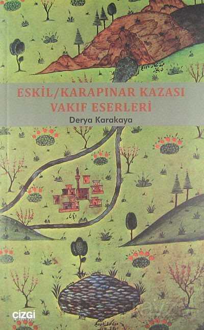 Eskil / Karapınar Kazası Vakıf Eserleri - Çizgi Kitabevi