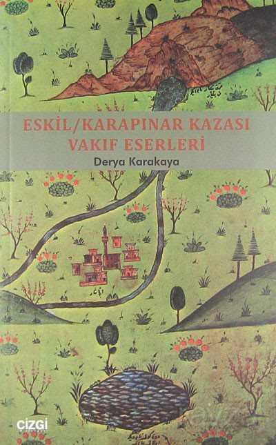 Eskil / Karapınar Kazası Vakıf Eserleri - 1