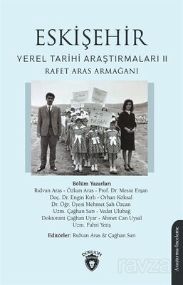 Eskişehir Yerel Tarihi Araştırmaları II Rafet Aras Armağanı - 1