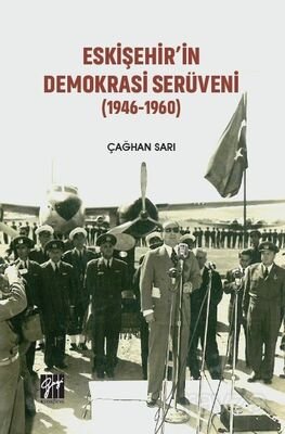 Eskişehir'in Demokrasi Serüveni (1946-1960) - 1