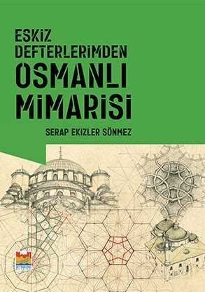 Eskiz Defterlerimden Osmanlı Mimarisi - 1