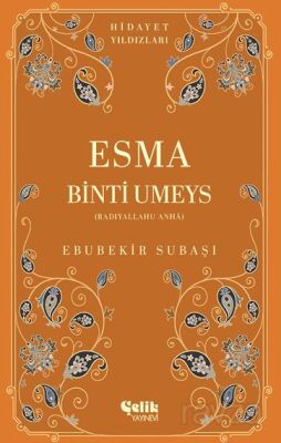 Esma Binti Umeys (Radıyallahu Anha) / Hidayet Yıldızları - 1