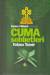 Esma-i Hüsna Sırlarıyla Cuma Sohbetleri 4.Cilt - Temir Yayınları