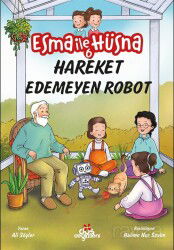 Esma ile Hüsna 6 / Hareket Edemeyen Robot - Düş Değirmeni Kitaplığı