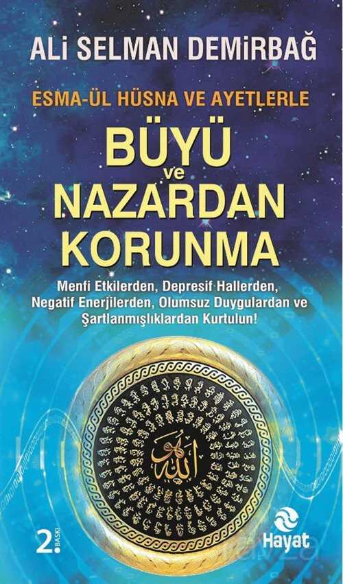 Esma-ül Hüsna ve Ayetlerle Büyü ve Nazardan Korunma - Hayat Yayınları