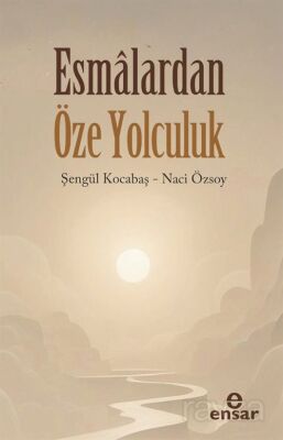 Esmalardan Öze Yolculuk - 1