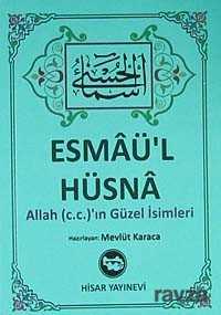 Esmaü'l Hüsna / Allah (c.c.)'ın Güzel İsimleri - Hisar Yayınları