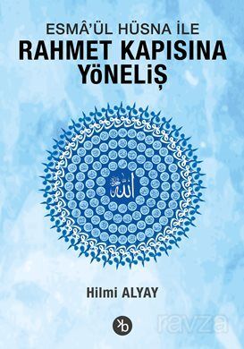 Esma'ül Hüsna ile Rahmet Kapısına Yöneliş - 1