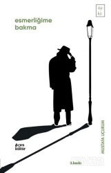 Esmerliğime Bakma - Çıra Yayınları