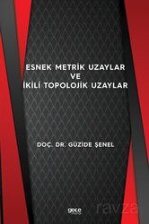 Esnek Metrik Uzaylar ve İkili Topolojik Uzaylar - Gece Kitaplığı