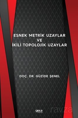 Esnek Metrik Uzaylar ve İkili Topolojik Uzaylar - 1