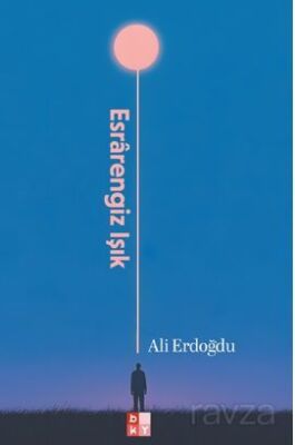 Esrarengiz Işık - 1