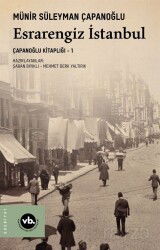 Esrarengiz İstanbul / Çapanoğlu Kitaplığı 1 - Vakıfbank Kültür Yayınları