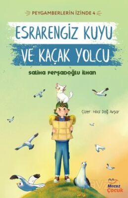 Esrarengiz Kuyu ve Kaçak Yolcu / Peygamberlerin İzinde 4 - 1