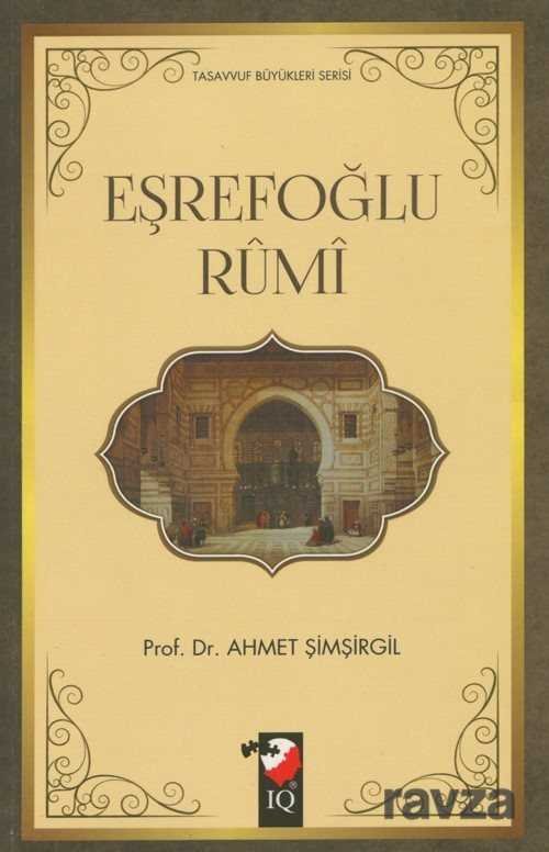 Eşrefoğlu Rumi / Tasavvuf Büyükleri Serisi - 1