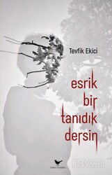Esrik Bir Tanıdık Dersin - Günce Yayınları