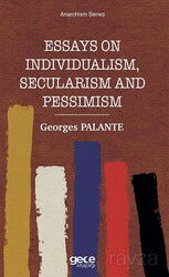 Essays On Individualism, Secularism And Pessimism - Gece Kitaplığı