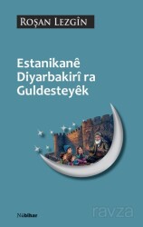 Estanikane Diyarbekiri Ra Guldesteyek - Nubihar Yayınları