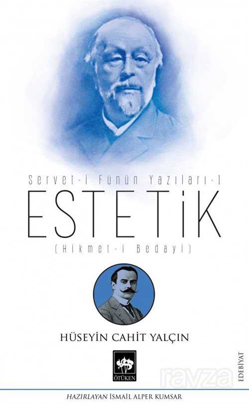 Estetik / Servet-i Fünun Yazıları -1 (Hikmet-i Bedayi) - Ötüken Neşriyat