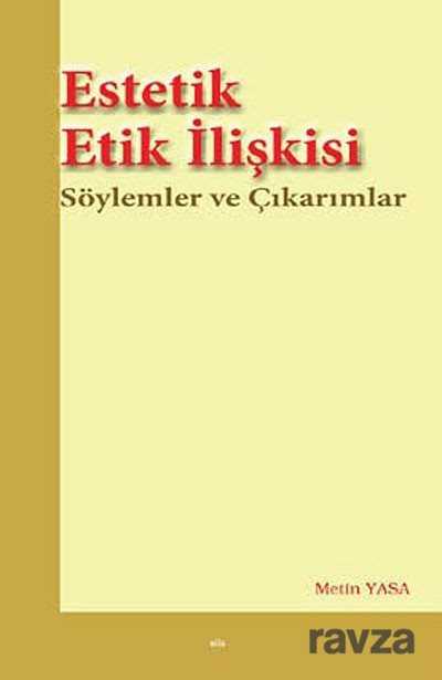 Estetik Etik İlişkisi - Elis Yayınları