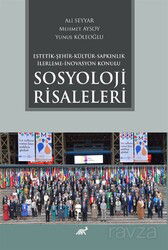 Estetik - Şehir - Kültür - Sapkınlık - İlerleme - İnovasyon Konulu Sosyoloji Risaleleri - Paradigma Akademi Yayınları