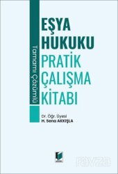 Eşya Hukuku Pratik Çalışma Kitabı - Adalet Yayınevi