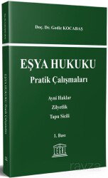 Eşya Hukuku Pratik Çalışmaları - Legal Yayıncılık