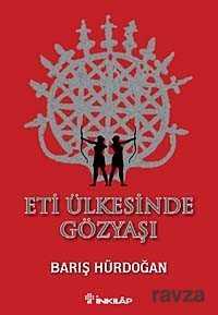 Eti Ülkesinde Gözyaşı - İnkılap Kitabevi